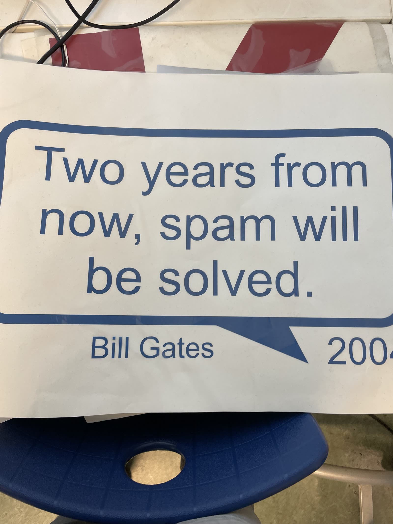Sprechblase mit dem Zitat „Two years from now, spam will be solved.“ – Bill Gates, 2004